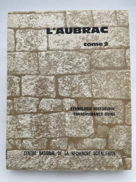L'Aubrac. Ethnologie historique. Transhumance ovine. Tome II seul. Collectif