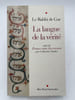 La langue de la v&eacute;rit&eacute; suivi de Penser avec les versets par Catherine Chalier. GUR Rabbi de 