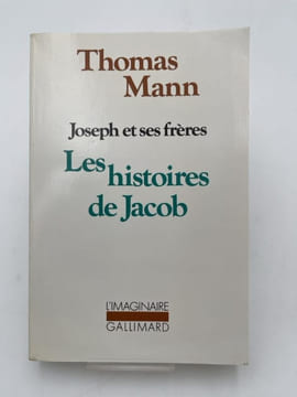 Joseph et dses frères; Les histoires de Jacob. MANN Thomas