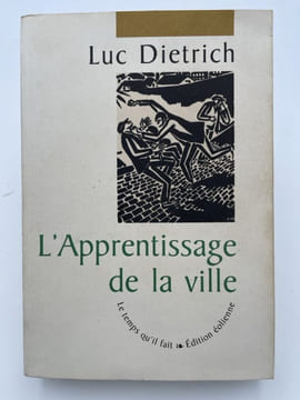L'apprentissage de la ville. DIETRICH Luc