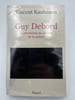 Guy Debord. La r&eacute;volution au service de la po&eacute;sie. KAUFMANN Vincent