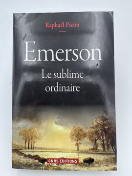 Emerson. le sublime ordinaire. PICON Raphael