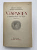 Vespasien l'empeureur du bon sens. 169 - 79 ap J.C. HOMO L&eacute;on