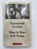 Dieu, La mort et le temps. LEVINAS Emmanuel