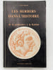Les Berb&egrave;res dans l'histoire. Tome I. De la pr&eacute;histoire &agrave; la Kahina. GAID Mouloud