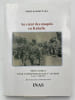 Au coeur des maquis en Kabylie. Mon combat pour l'ind&eacute;pendance de l'Alg&eacute;rie. Tome 1 1948-1962. YAHA Abdelhafidh