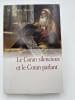 Le Coran silencieux et le Coran parlant. AMIR-MOEZZI M.A.