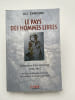 Le Pays des hommes libres. M&eacute;moires d'un survivant. 1940-1962. ZAMOUM Ali