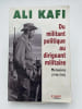 Ali Kafi.  Du militant politique au dirigeant militaire: M&eacute;moires. 1946-1962. KAFI Ali
