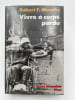 Vivre &agrave; corps perdu. MURPHY Robert F
