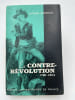 La contre-r&eacute;volution 1789 - 1804. GODECHOT Jacques