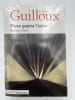 D'une guerre l'autre. Romans, r&eacute;cits. GUILLOUX Louis