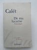 De ma lucarne. Chroniques. CALET Henri 