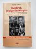 Maghreb, &eacute;tranget&eacute;, et amazighit&eacute; de Gustave Flaubert, Louis Bertrand, Albert Camus &agrave; Jean Armouche, Mouloud Feraoun, Kateb Yacine et Abdelk&eacute;bir ...