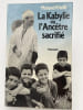 La Kabylie ou l'anc&ecirc;tre sacrifi&eacute;. KHELLIL Mohand