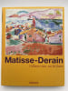 Matisse-Derain: Collioure 1905, un &eacute;t&eacute; fauve. MATAMOROS Jos&eacute;phine ]