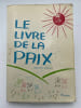 Le livre de la paix . BENSON Bernard