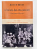 L'heure des ch&acirc;timents. Reportages 1938 - 1945. KESSEL Joseph