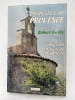 Chapelles de Provence. Origines, architecture, croyances. BAILLY Robert