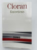 Entretiens. CIORAN E