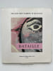 Bataille. Georges Bataille une autre histoire de l'oeil. BATAILLE Georges ] 