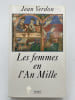 Les femmes en l'an mille. VERDON Jean 