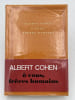 O vous, fr&egrave;res humains. COHEN Albert