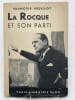 La Rocque et son parti . VEUILLOT Fran&ccedil;ois