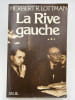 La rive gauche . LOTTMAN Herbert R 