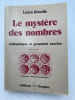 Le myst&egrave;re des nombres. Arithm&eacute;tique et g&eacute;om&eacute;trie sacr&eacute;es . GERARDIN Lucien 