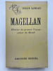 Magellan. Hisotire du premier voyage autour du monde . BAUMGARDT Rudolph