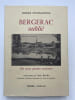 Bergerac oubli&eacute;. 520 cartes postales anciennes. POMMAREDE Pierre 