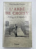 L'Abb&eacute; de Choisy, androgyne et mandarin. VAN der CRUYSSE Dirk