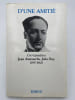 D'une amiti&eacute;s. Correspondance 1937 - 1962. AMROUCHE Jean - ROY Jules