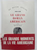Le grand roman am&eacute;ricain. ROTH Philippe