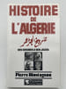 Histoire de l'Alg&eacute;rie des origines &agrave; nos jours . MONTAGNON Pierre