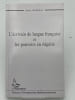 L'&eacute;crivain de langue fran&ccedil;aise et les pouvoirs en Alg&eacute;rie. SOUKEHAL Rabah