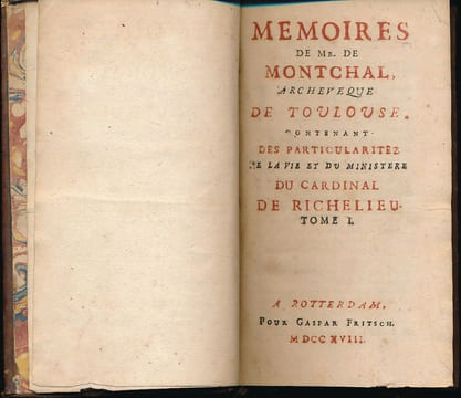 Mémoires de Mr de Montchaln Archevêque de Toulouse, contenant des particularités de la vie et du Ministère du Cardinal de Richelieu . MONTCHAL ...