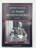 Le temps des rencontres. Chronique. HALDAS Georges