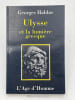 Ulysse et la lumi&egrave;re grecque. HALDAS Georges