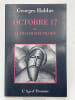 Octobre 17 ou la fraternit&eacute; trahie. HALDAS Georges