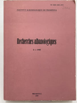 Recherches Albanologiques. 2 . INSTITUT ALBANOLOGIQUE de PRISHTINA ] 