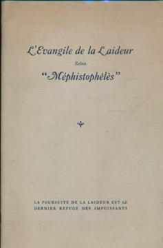 L'évangile de la laideur selon Mephistophélès . MEPHISTOPHELES