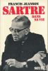 Sartre dans sa vie. JEANSON Francis 