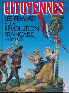 Citoyennes. Les femmes et la Révolution Française