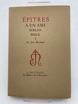 Epitre à un ami bibliophile . MARCHAND Jean