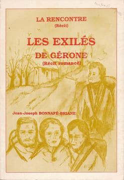 La rencontre. Les exilés de Gérone. BONNAFE BRIANE Jean Joseph