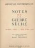 Notes sur la guerre sèche. Somme, Oise - Mai Juin 1940 . Henry de MONTHERLANT - Roger BEZOMBES