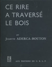 Ce rire a traversé le bois