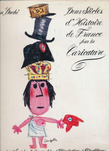 Deux siècles d'histoire de France par la caricature. 1760 - 1960